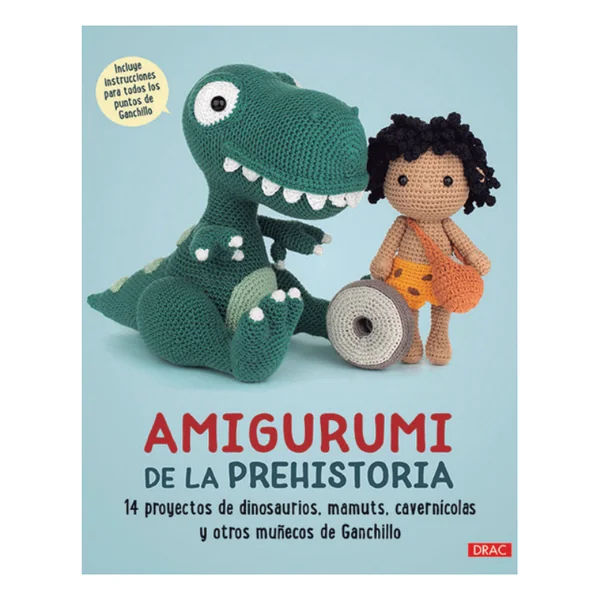Amigurumi de la Prehistoria – Libro de patrones de ganchillo