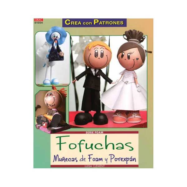 Fofuchas: Muñecas de Foam y Porexpán