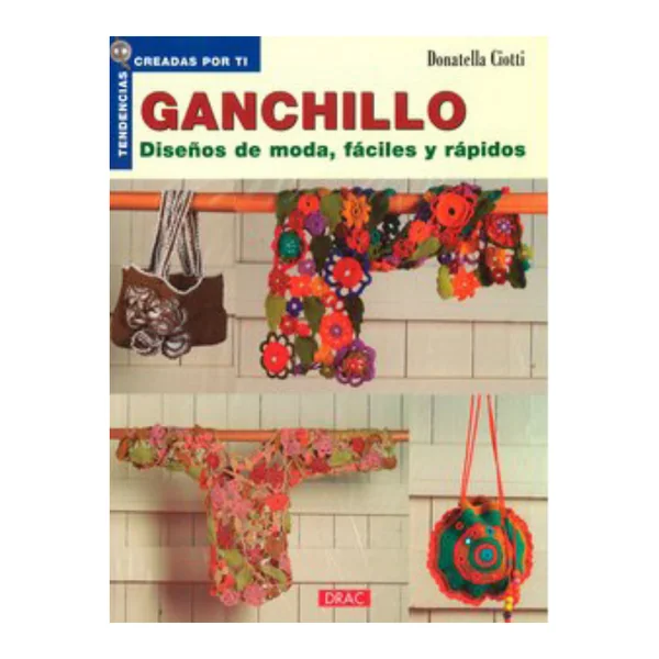 Ganchillo. Diseños de Moda, Fáciles y Rápidos