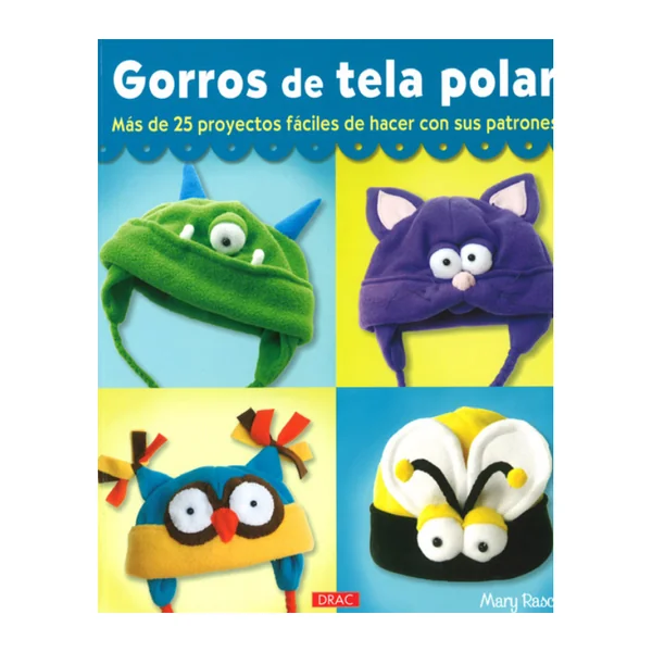 Gorros de Tela Polar – Mary Rasch